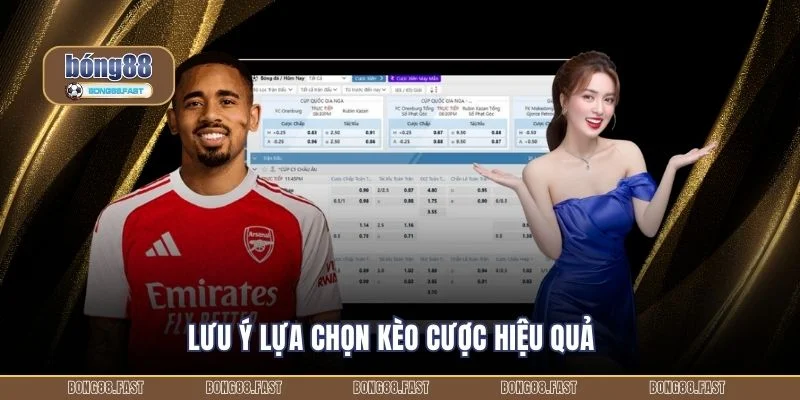 Lưu ý lựa chọn kèo cược hiệu quả