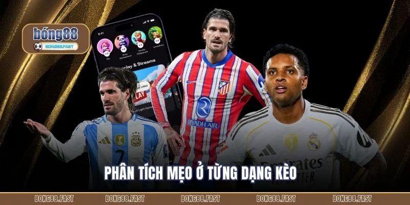 Phân tích mẹo ở từng dạng kèo