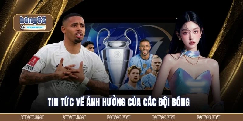 Tin tức về ảnh hưởng của các đội bóng