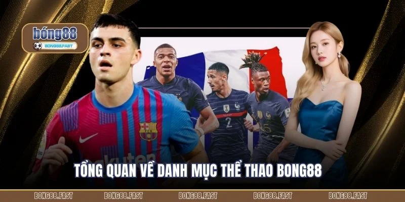 Tổng quan về danh mục Thể thao Bong88