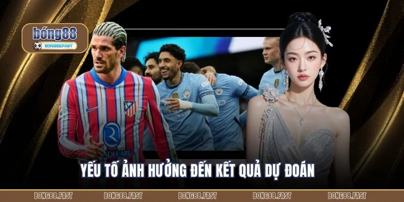 Yếu tố ảnh hưởng đến kết quả dự đoán